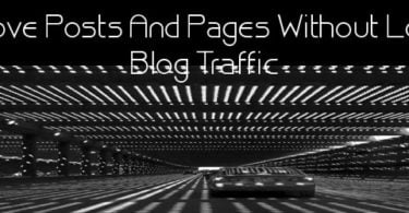 Remove Posts And Pages Without Losing Traffic, WordPress Site,