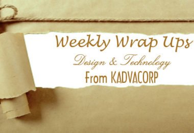 Weekly Updates, kadvacorp, design, architecture, technology, blog, designblog, architecturalblog, technologyblog, techblog, weekly wrap up of design and technology,