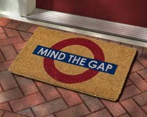 Mind the Gap Doormat ideas