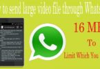 Send Large Files On Whatsapp, How To Send 1Gb Files On Whatsapp Apps,