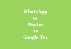WhatsApp vs Paytm vs Google Tez, payment apps, payment apps comparisions, best payment app,