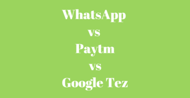 WhatsApp vs Paytm vs Google Tez, payment apps, payment apps comparisions, best payment app,