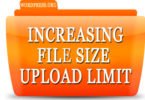 Increase Maximum File Upload Size in WordPress