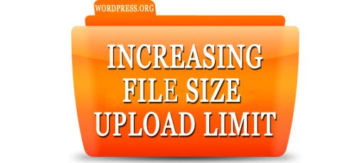 Increase Maximum File Upload Size in WordPress, 
