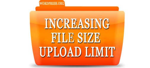 Increase Maximum File Upload Size in WordPress,
