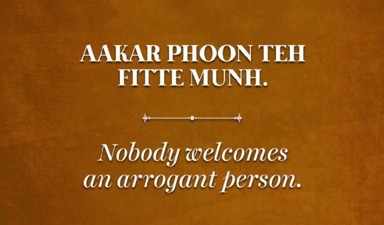 Nobody welcomes an arrogant person.