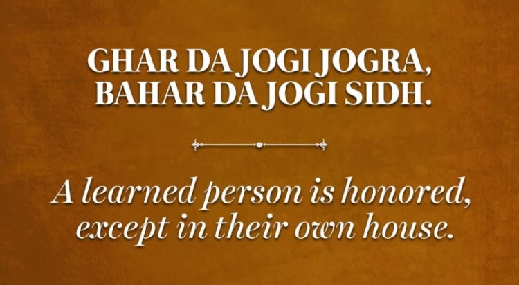 A learned person is honored, except in their own house.