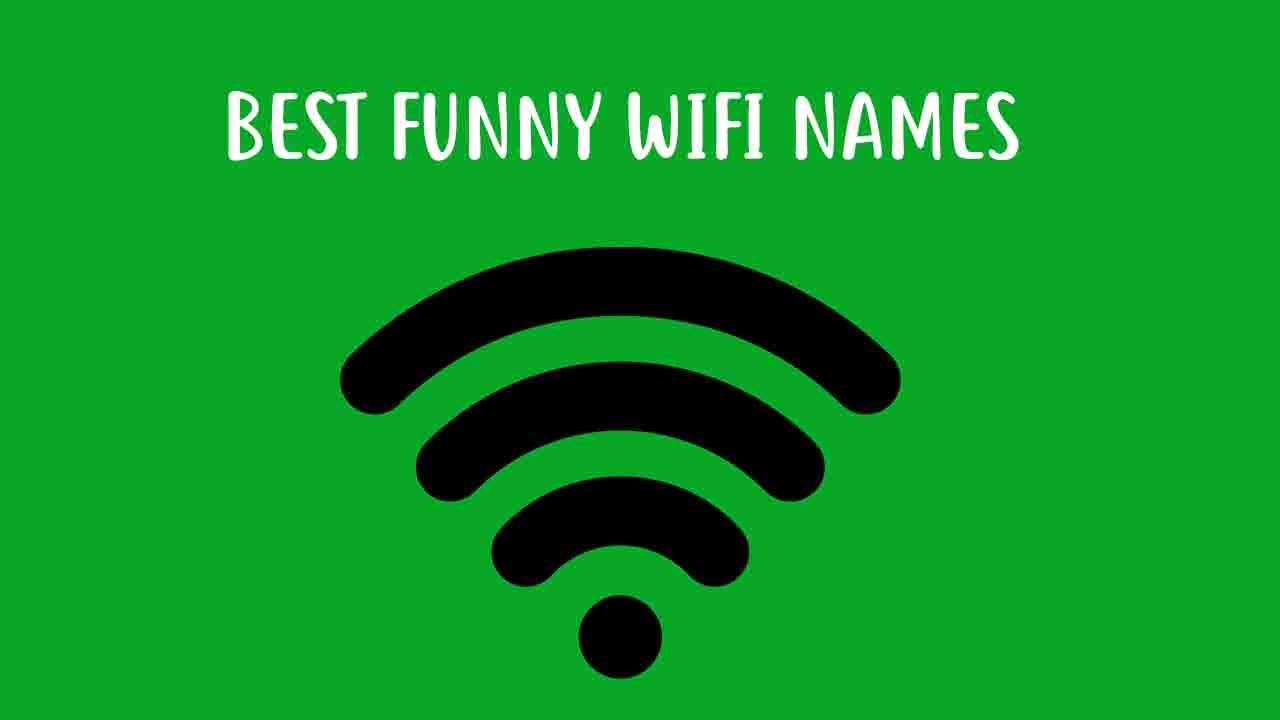 1000+ Best Wifi Names Of All Time 1000+ Best Wifi Names Of All Time