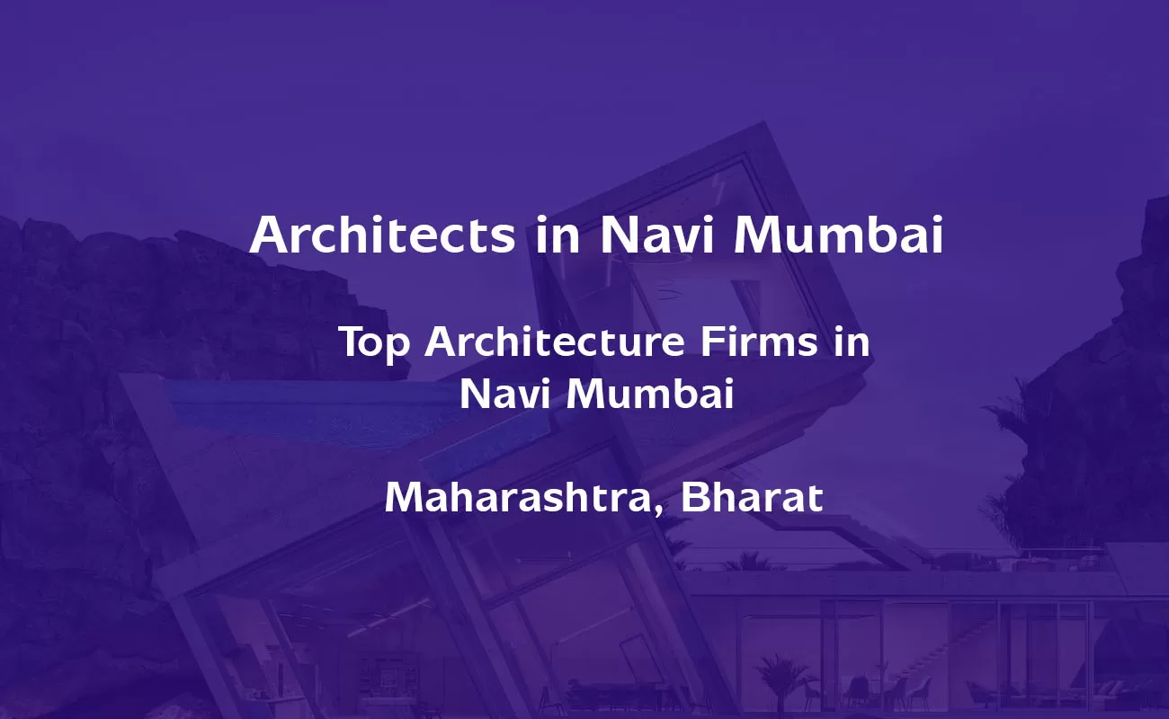 Architects in Navi Mumbai List of Top Architecture Firms for