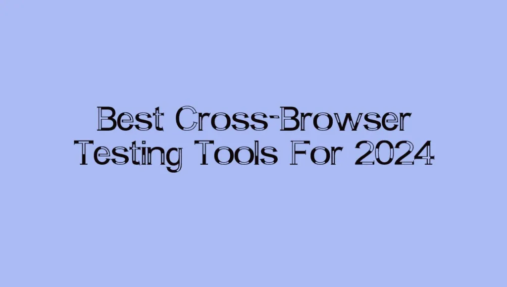 Cross-Browser Testing,